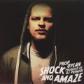 Prop Dylan, Shock & Amaze EP 