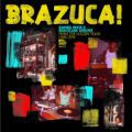 V/A, Brazuca! - Samba Rock And Brazilian Groove From The Golden Years (1966-1978)