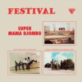 Super Mama Djombo, Festival (Deluxe Edition)