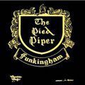 The Pied Piper Of Funkingham, The Pied Piper Of Funkingham