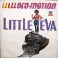 Little Eva, Llllloco-Motion