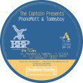 The Captain Presents, PronoMatt & Tommyboy