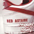 Red Astaire, Nuggets For The Needy 2