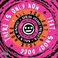 Souls of Mischief & Adrian Younge, There Is Only Now ft. Snoop