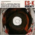 Es-K, Serenity