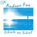 Andras Fox, Vibrate On Silent