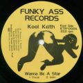 Kool Keith, Wanna Be A Star