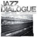 Jazz Dialogue, Quintessenz Und Ihri Nuance