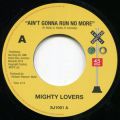 Mighty Lovers, Ain't Gonna Run No More