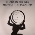 Chaos In The CBD, Midnight In Peckham 