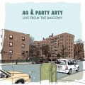 A.G. & Party Arty , Live From The Balcony