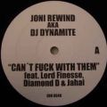 Joni Rewind, Can't Fuck With Them ft. Lord Finesse, Diamaond D & Jahai