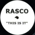 Rasco, This Is It