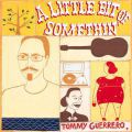 Tommy Guerrero, A Little Bit Of Somethin'