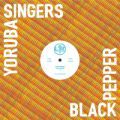 Yoruba Singers, Black Pepper