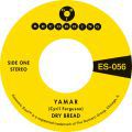 Dry Bread, Yamar