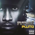 Future, Pluto