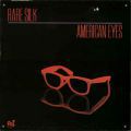 Rare Silk, American Eyes