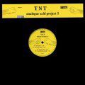 TNT, Analogue Acid Project 3