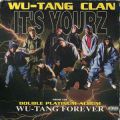 Wu-Tang Clan, It's Yourz