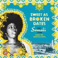 V/A, Sweet As Broken Dates: Lost Somali Tapes From The Horn Of Africa 