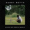 Danny Watts, Black Boy Meets World
