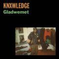 Knxwledge, Gladwemet