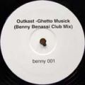 Outkast, Ghetto Musick - Benny Benassi Club mix