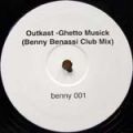 Outkast, Ghetto Musick - Benny Benassi Club mix
