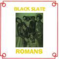 Black Slate, Romans