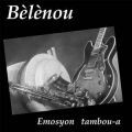 Bèlènou, Emosyon Tambou-A 