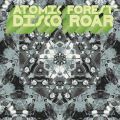 Atomic Forest, Disco Roar