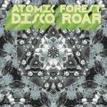 Atomic Forest, Disco Roar