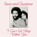 Vance and Suzzanne, I Can't Get Along Without You