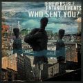 Irreversible Entanglements, Who Sent You?