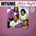 Mtume, Juicy Fruit