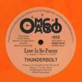 Thunderbolt, Love Is So Funny