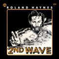 Roland Haynes, Second Wave