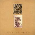 Linton Kwesi Johnson, Tings An' Times