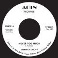Derrick Cross, Never Too Much