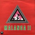 Malanga, Malanga II