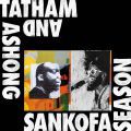 Andrew Ashong & Kaidi Tatham, Sankofa Season