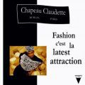 Chapeau Claudette, Fashion C'est La Latest Attraction