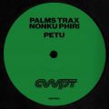 Palms Trax & Nonku Phiri, Petu