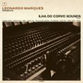 Various (Leonardo Marques Presents), Ilha Do Corvo Sounds Vol. 1
