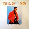 Diamond, Special Kind Of Love