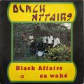 Black Affairs, Black Affairs Ça Waké