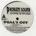 Problem Solver Featuring The Riot Squad, Deal's Off