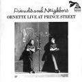 Ornette Coleman, Friends And Neighbors - Ornette Live At Prince Street