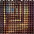 McCoy Tyner, Focal Point